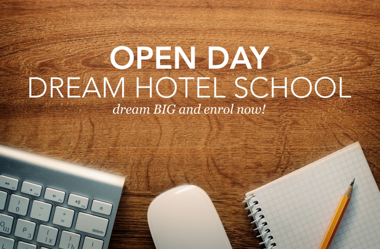 open day dream hotel school dream big and enroll now