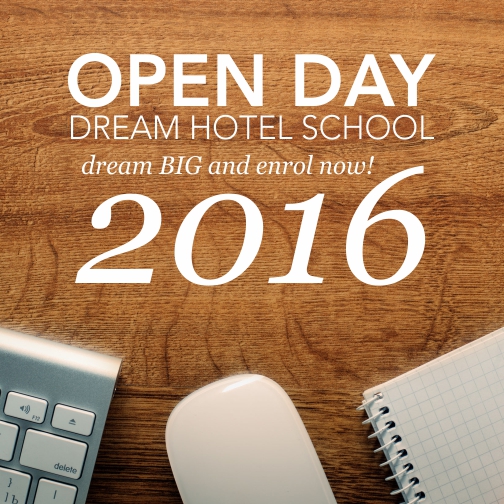 open day dream hotel school dream big and enroll now 2016