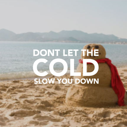 don't let the cold slow you down