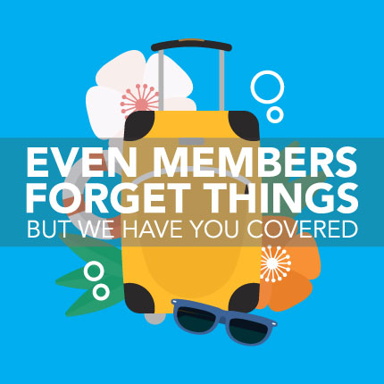 even members forget things but we have you covered