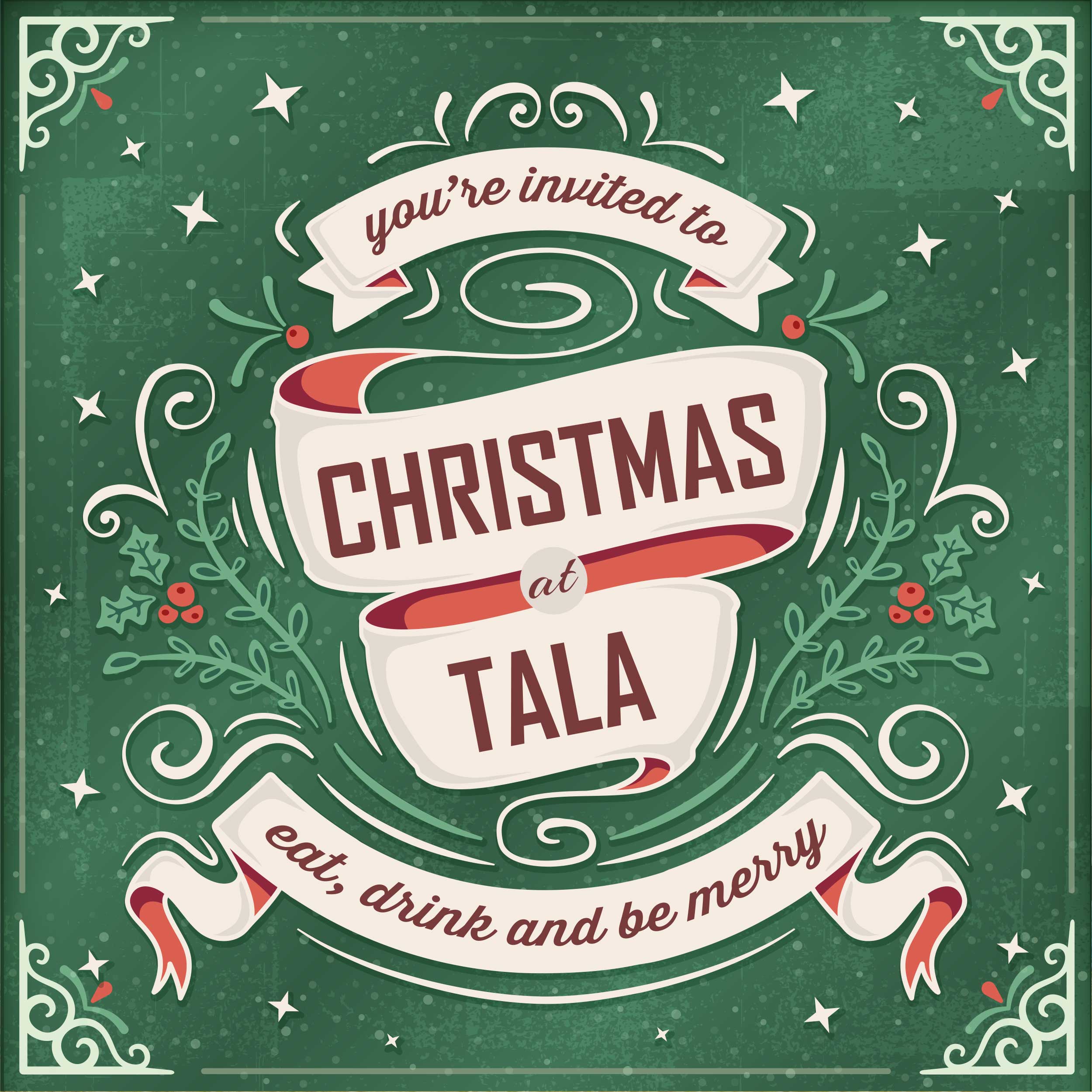 you're invited to Christmas at Tala eat, drink and be merry