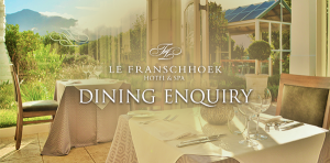 Le Franschhoek Hotel & Spa dining enquiry