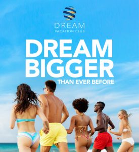 dream vacation club dream bigger