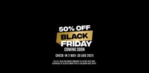 50% off Black Friday 2 May - 30 Aug 2024